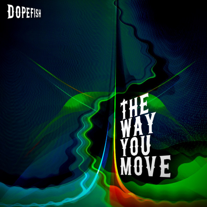 DOPEFISH - The Way You Move