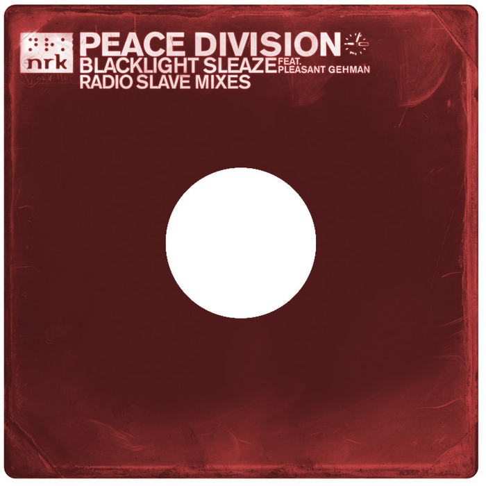 PEACE DIVISION - Blacklight Sleaze (Radio Slave mixes)