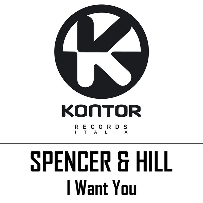 SPENCER & HILL - I Want You
