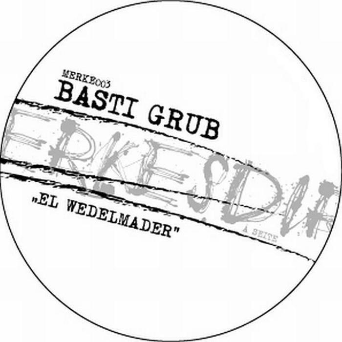 BASTI GRUB/VEITENGRUBER - Merke 003