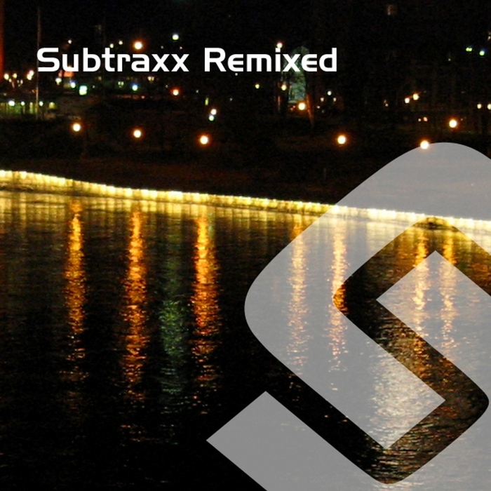 VARIOUS - Subtraxx Remixed: Part 1 (unmixed tracks)
