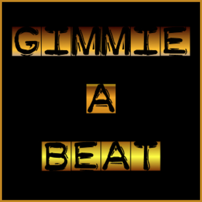 TROJAN BEATZ - Gimmie A Beat