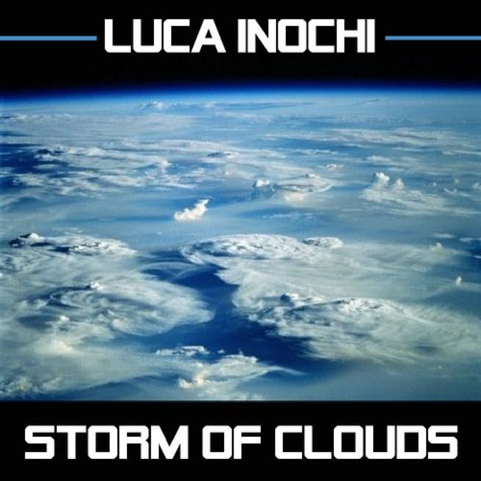 INOCHI, Luca - Storm Of Clouds