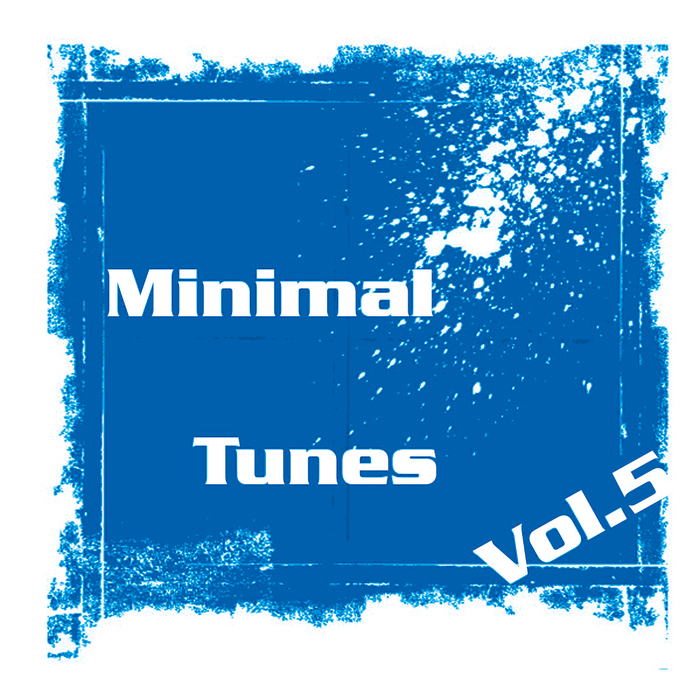 VARIOUS - Minimal Tunes: Vol 5 (unmixed tracks)