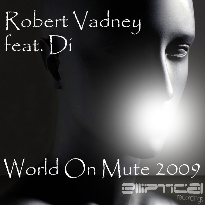 VADNEY, Robert feat DI - World On Mute 2009