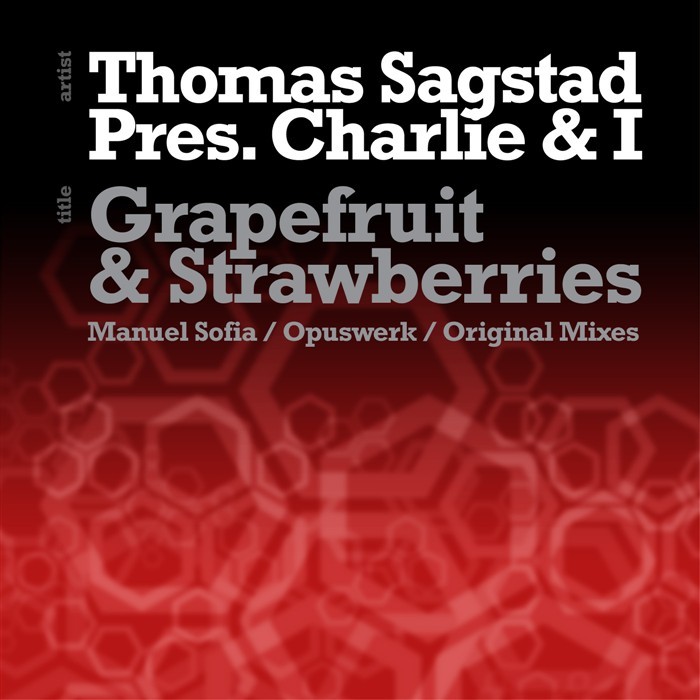 SAGSTAD, Thomas presents CHARLIE & I - Grapefruit & Strawberries