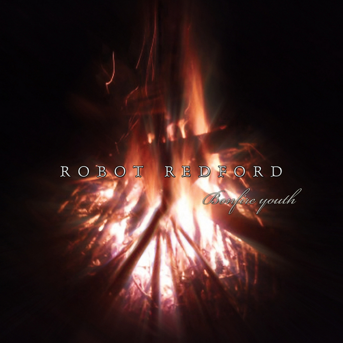 ROBOT REDFORD/CHAOS THEORY - Bonfire Youth EP