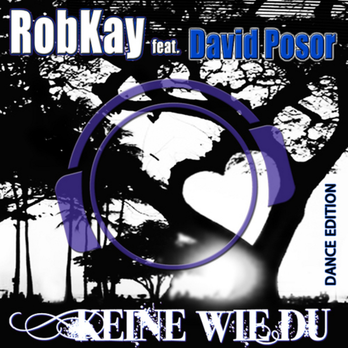  RobKay feat. David Posor - Keine Wie Du (Dance Edition)
