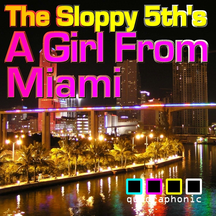 SLOPPY 5TH'S, The - A Girl From Miami