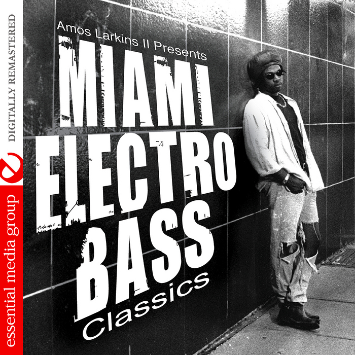 VARIOUS - Amos Larkins II Presents Miami Electro Bass Classics (unmixed tracks)