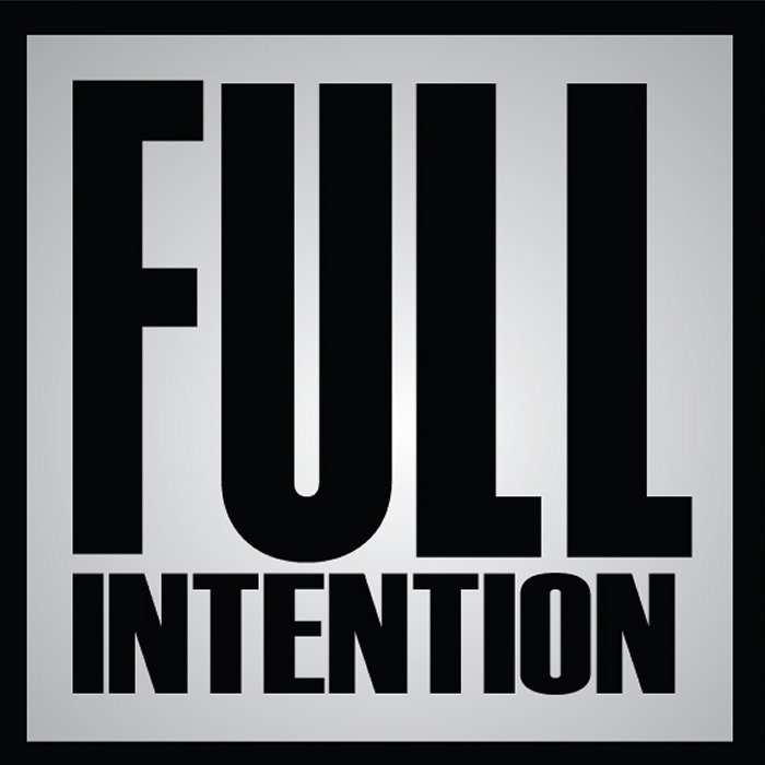 FULL INTENTION - Once In A Lifetime