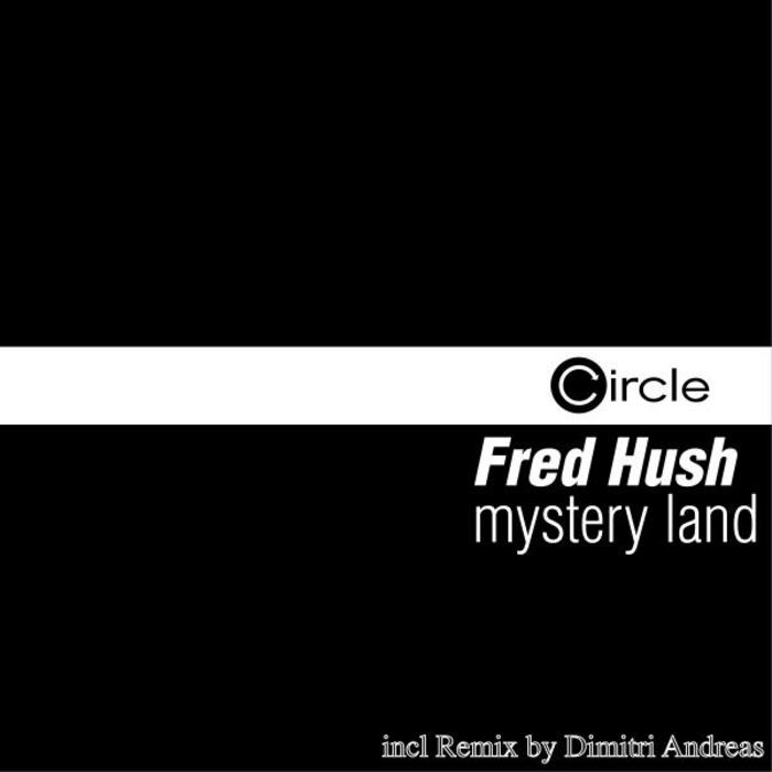 HUSH, Fred - Mystery Land