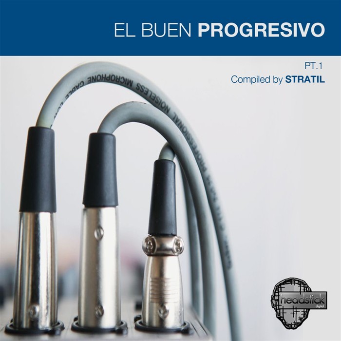 STRATIL/SQUARED CURVES/ANALOG DRINK & RAVI FORNARI/BADAJALASH/BLUE DROP & ZONKA - El Buen Progresivo: Pt 1