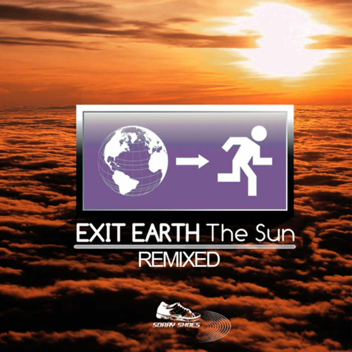 EXIT EARTH - The Sun (remixed)