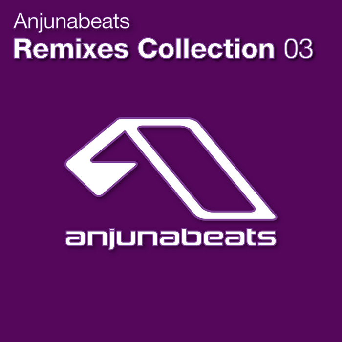 VARIOUS - Anjunabeats: Remixes Collection 03