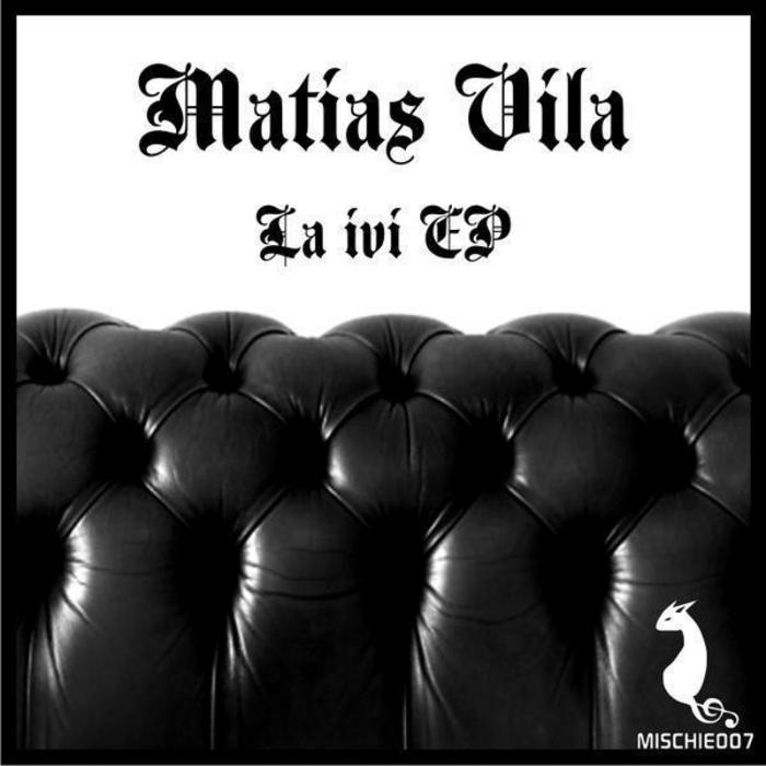 VILA, Matias - La Ivi EP