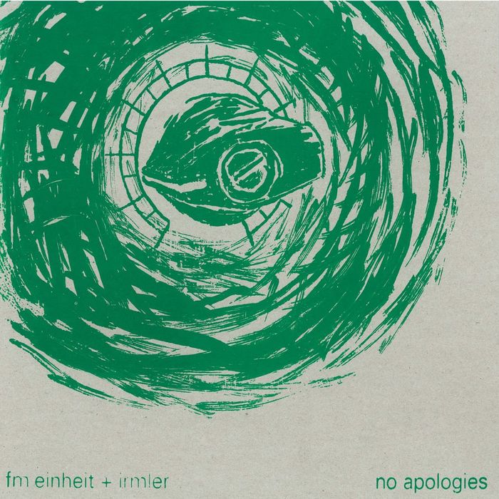FM EINHEIT/IRMLER - No Apologies