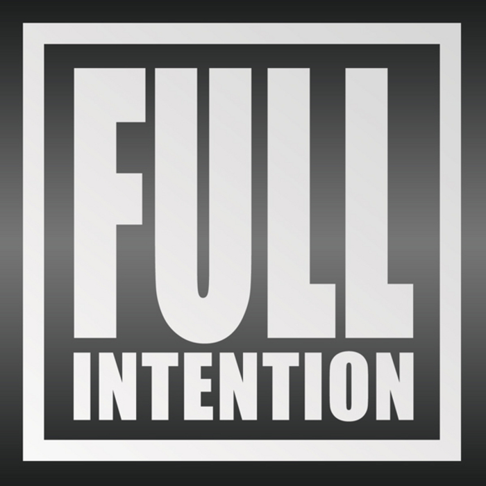 FULL INTENTION - I Will Follow