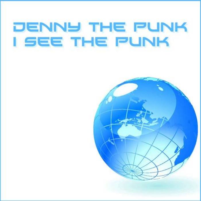 DENNY THE PUNK - I See The Punk