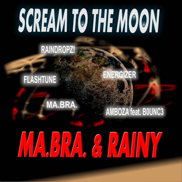 MA BRA/RAINY - Scream To The Moon