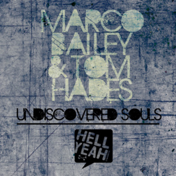BAILEY, Marco/TOM HADES - Undiscovered Souls