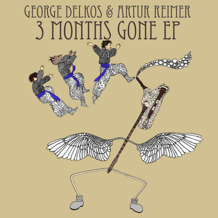 DELKOS, George/ARTUR REIMER - 3 Months Gone