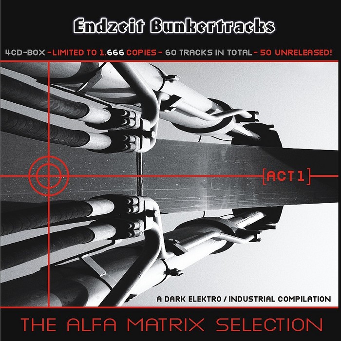 VARIOUS - Endzeit Bunkertracks: Act I (The Alfa Matrix Selection)