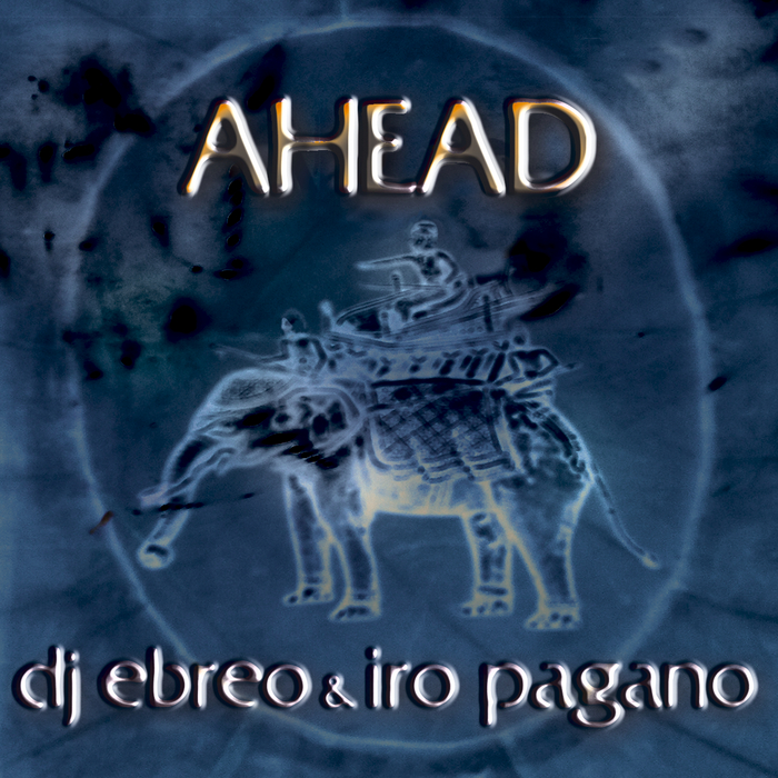 DJ EBREO/IRO PAGANO - Ahead