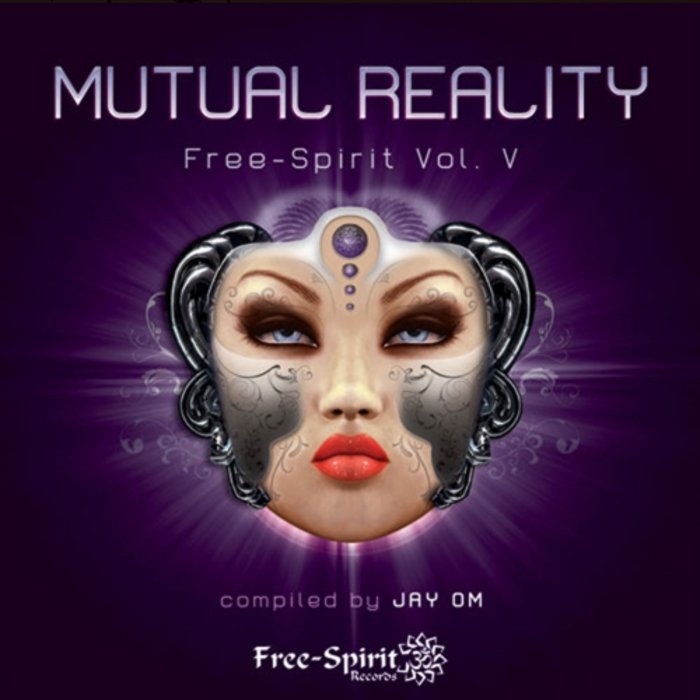 VARIOUS/JOURNEYOM - Free-Spirit Vol V - Mutual Reality Compiled By Jay Om