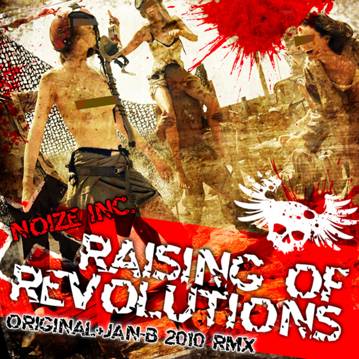 NOIZE INCORPORATED - Raising Of Revolutions