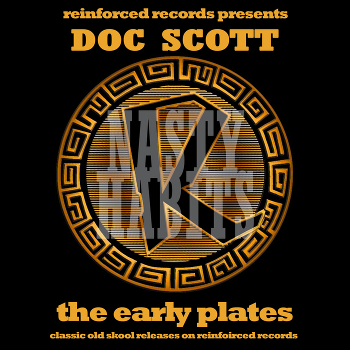 DOC SCOTT - Reinforced Presents Doc Scott: The Early Plates