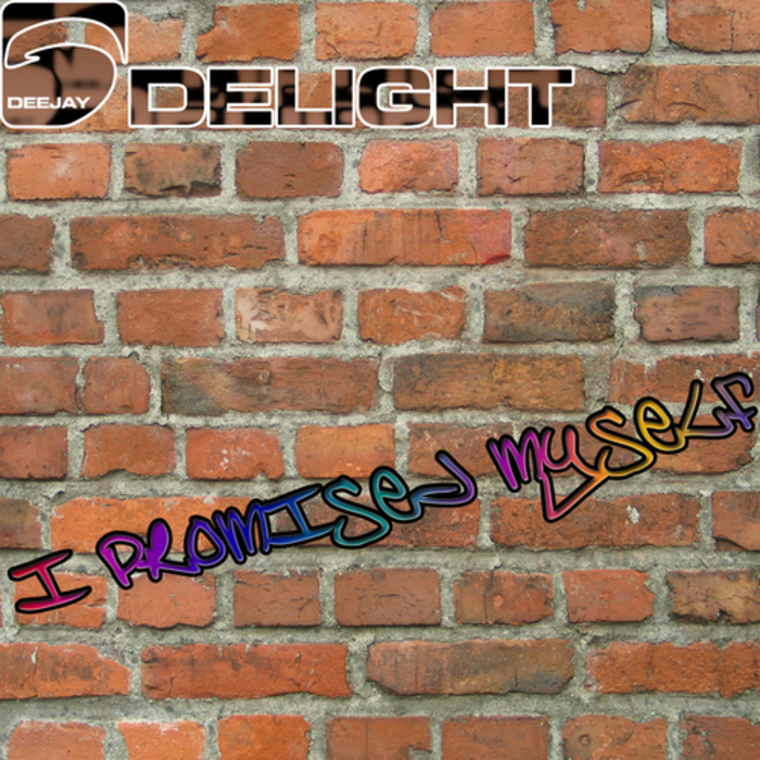 DEEJAY DELIGHT - I Promised Myself
