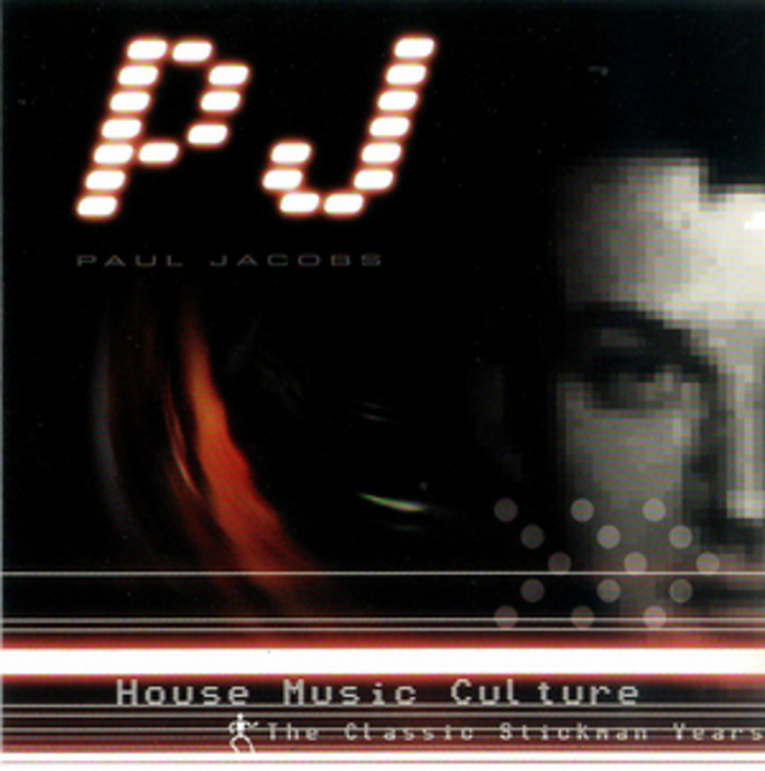 PJ - House Music Culture: The Classic Stickmen Years