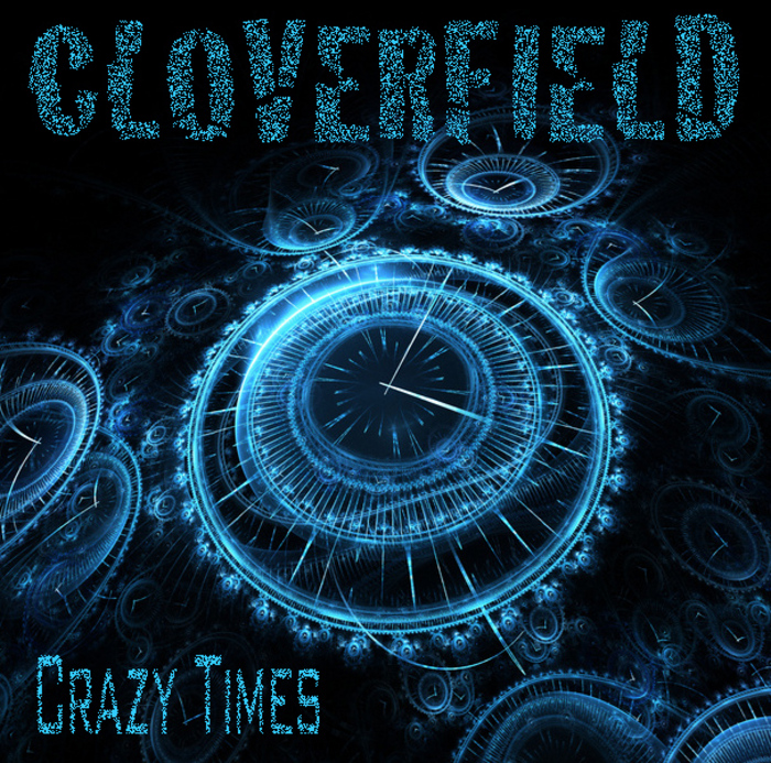 CLOVERFIELD - Crazy Times