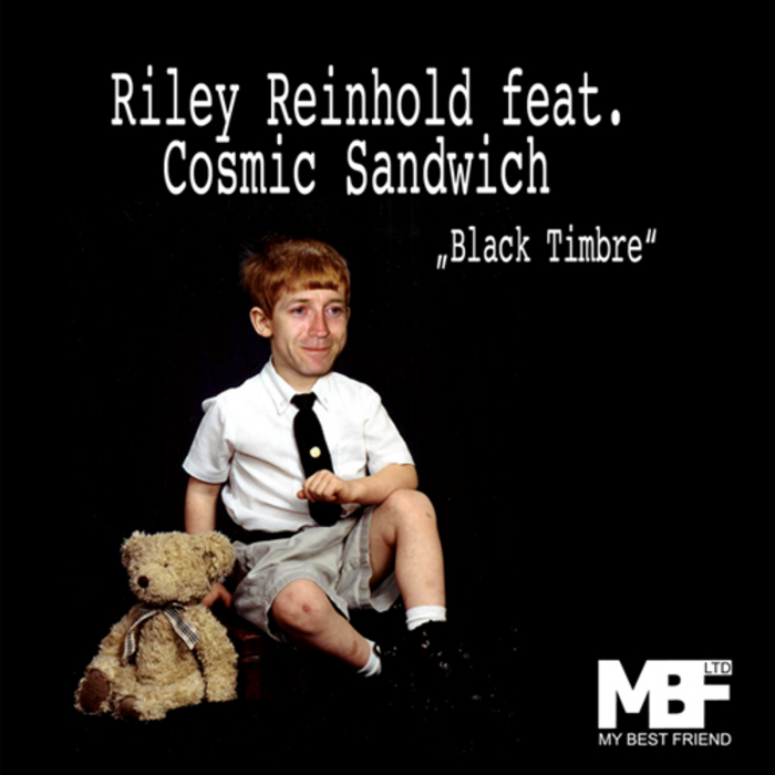 REINHOLD, Riley feat COSMIC SANDWICH - Black Timbre