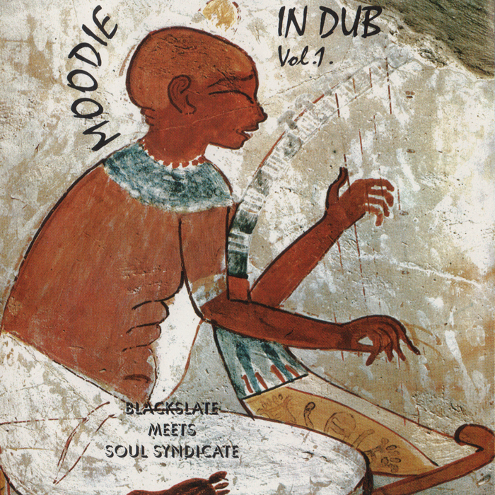 BLACKSLATE meets SOUL SYNDICATE - Moodie In Dub Vol 1