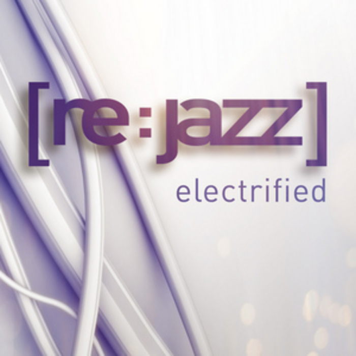 RE JAZZ - Electrified