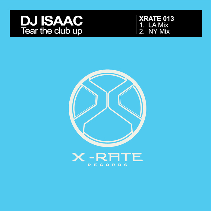 DJ ISAAC - Tear The Club Up