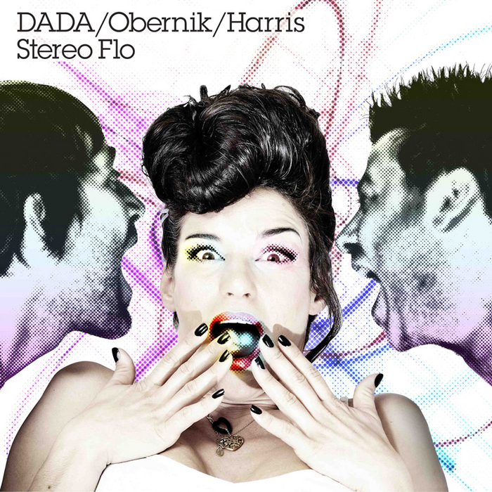 DADA/OBERNIK/HARRIS - Stereo Flo