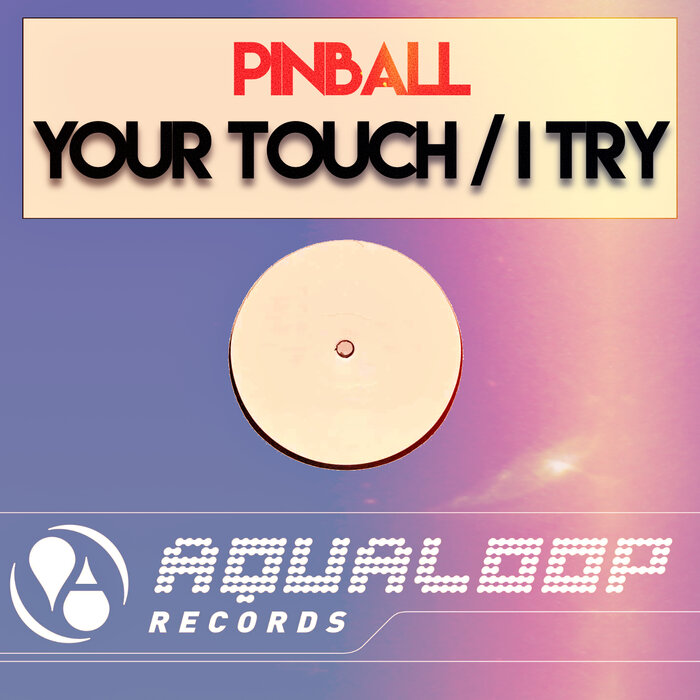 Pinball - Your Touch/I Try