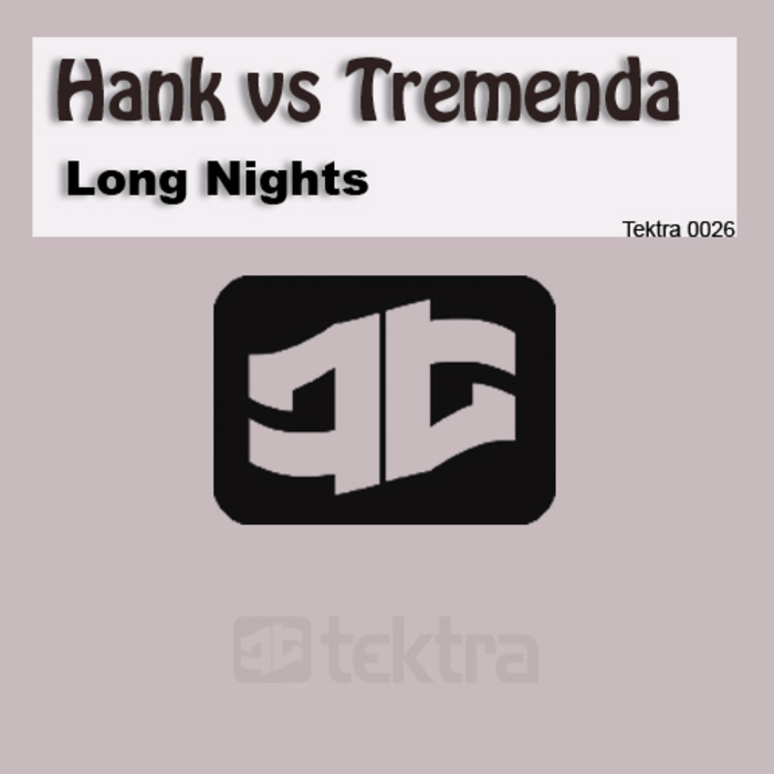 HANK vs TREMENDA - Long Nights