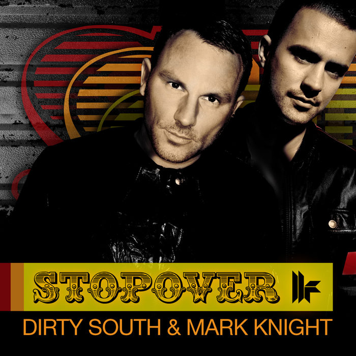 DIRTY SOUTH & MARK KNIGHT - Stopover