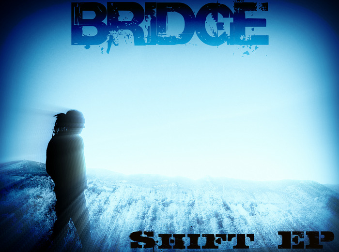 BRIDGE - Shift EP