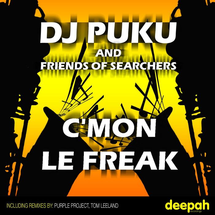 DJ PUKU & FRIENDS OF SEARCHERS - C'Mon Le Freak