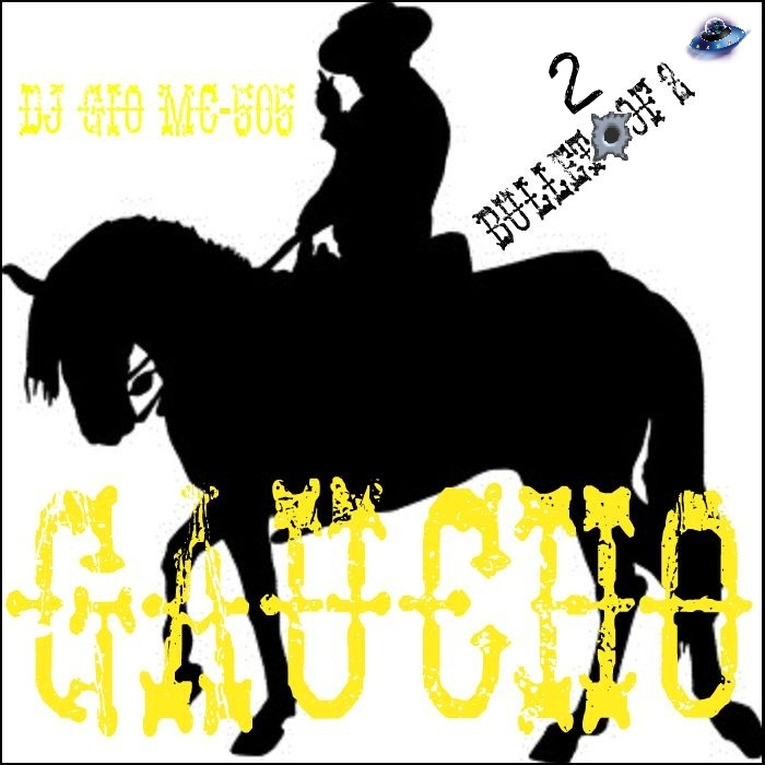 DJ GIO MC 505 - Gaucho (Bullet 2 Of 2)