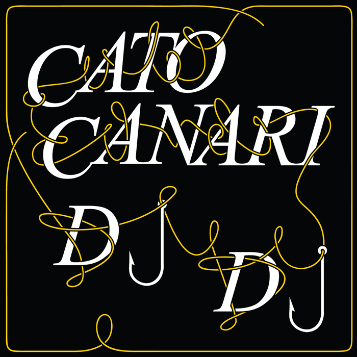 CATO CANARI - DJ DJ