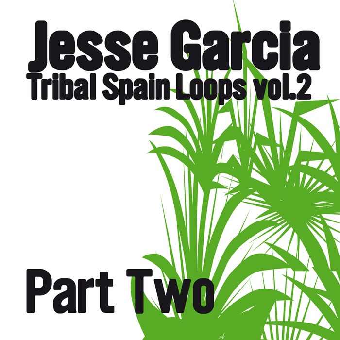 GARCIA, Jesse - Tribal Spain Loops: Vol 2 (Part 2)