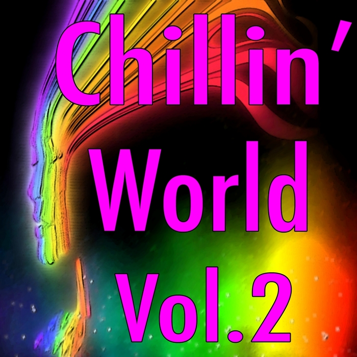 VARIOUS - Chillin' World: Vol 2