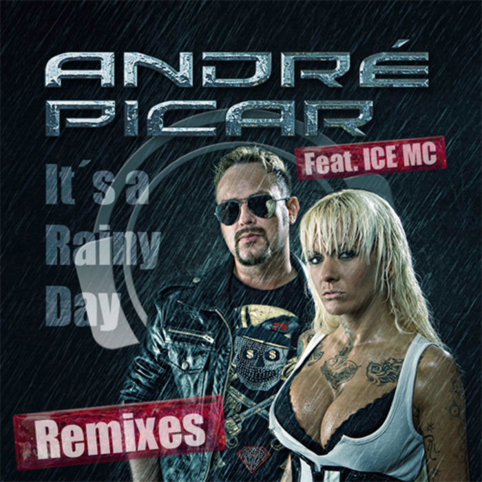 ANDRE PICAR feat ICE MC - It's A Rainy Day (Remixes)