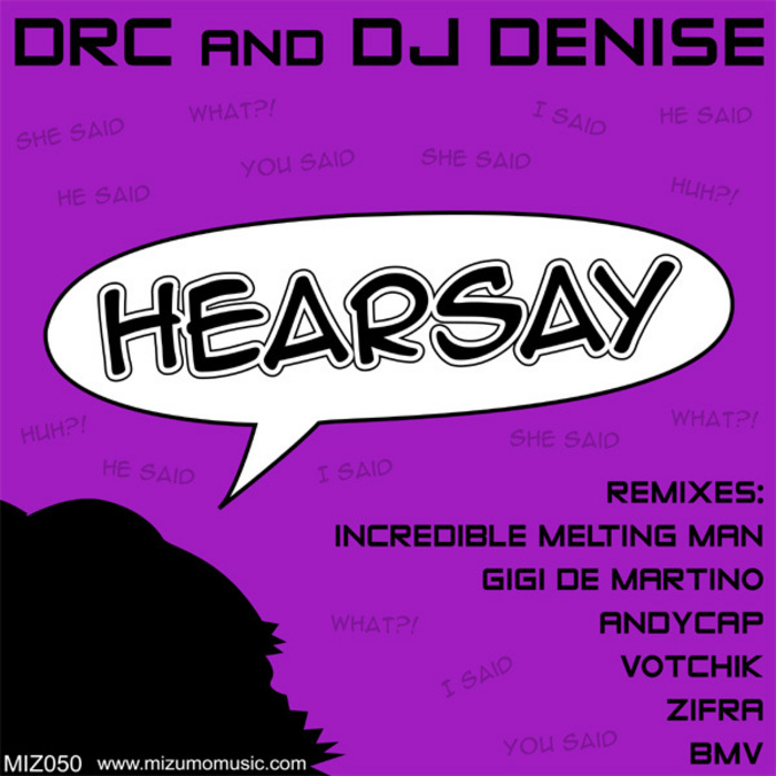 DRC & DJ DENISE - Hearsay (Part 2)